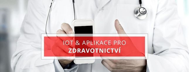 Přehled IoT aplikací a řešení 2. díl: Zdravotnictví