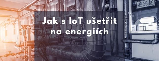 S IoT ušetří na nákladech i školy nebo obchodní centra 