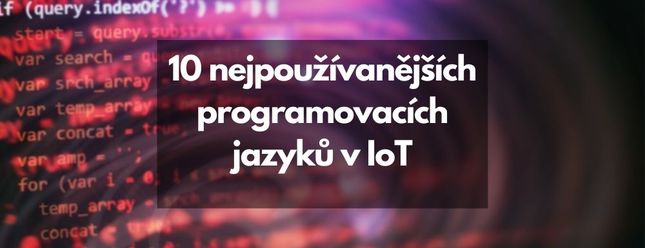 Nejoblíbenější programovací jazyky v IoT