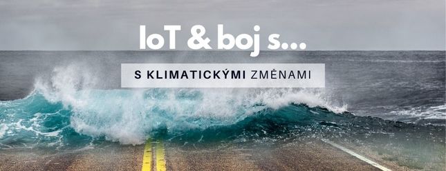 Jak IoT pomůže bojovat proti změnám klimatu?