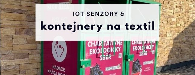 Jak IoT senzory v kontejnerech na textil ušetřily třetinu nákladů