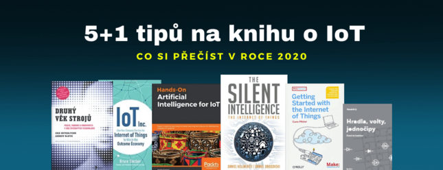 5+1 tipů na knihy o IoT, které si chcete přečíst v roce 2020 