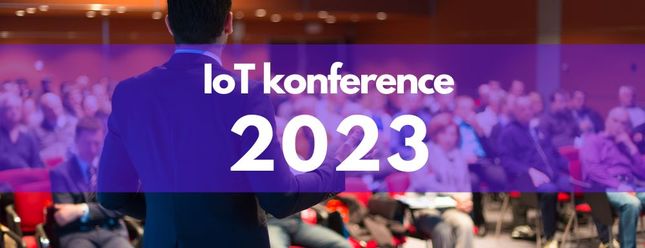 14 tipů na nejlepší světové IoT konference v roce 2023! 